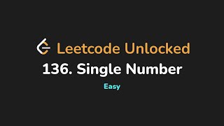 136. Single Number | Leetcode Unlocked - Python