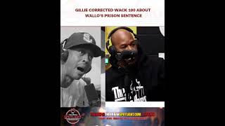Gillie Corrected Wack 100 about Wallo's Prison Sentence