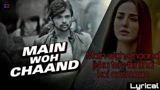 Main Woh Chaand - Full Lyrical Video Song | Teraa Suroor | Himesh Reshammiya | Darshan Raval
