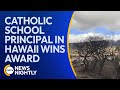 Catholic School Principal in Hawaii Wins Award Following Fires | EWTN News Nightly