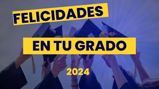 Canción para Graduación. FELICIDADES EN EL DÍA DE TU GRADO  💕💕😍😍 2024