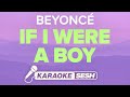 Beyoncé - If I Were A Boy (Karaoke)