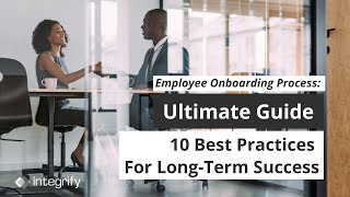 Employee Onboarding Process: 10 Best Practices For Long Term Success