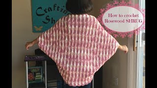 How to crochet Rosewood SHRUG