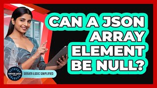 Can A JSON Array Element Be Null?