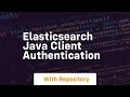 elasticsearch java client authentication
