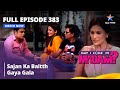 Full Episode 383 | मे आई कम इन मैडम | Sajan Ka Baitth Gaya Gala | May I Come in Madam