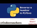 Reverse of Number In Python-Coding Ninja solution @Codecrunchers_13