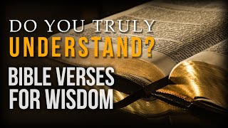 What Bible says about wisdom, knowledge and understanding? (verses and quotes) | part 1