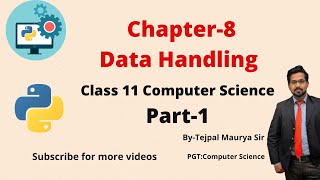 Chapter 8 Data Handling | Part 1 | Class 11 Computer Science (Python)