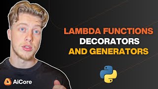 Lambda Functions, Decorators, and Generators