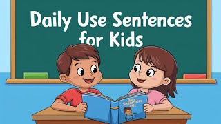 Daily Use Sentences| English Common Sentences| Daily Use Sentences For Kids .