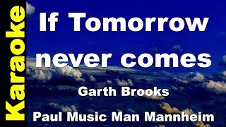 If Tomorrow never comes - Garth Brooks - Karaoke