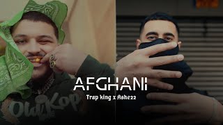 Trap king x Ashe 22 - AFGHANI ( Music )