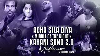 Acha Sila Diya x Middle of the Night x Kahani Suno 2.0 | Acoustic Chillout Mix | HS Visual x Papul