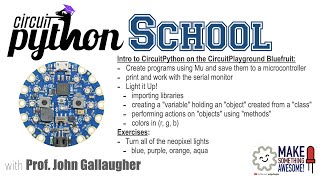 OLD (see playlist for latest version) CircuitPython School Lesson 1 - Print and Light It Up
