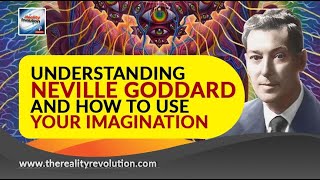 Understanding Neville Goddard and How To Use The Imagination (with discussion)