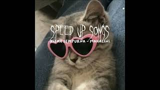 Kisah sempurna Mahalini Speed up songs