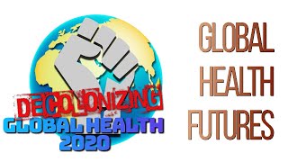 Duke Decolonizing Global Health | Global Health Futures
