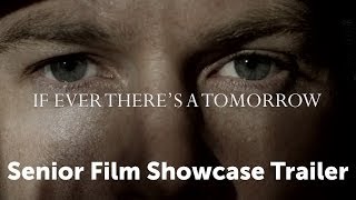 CSUN 2014 Senior Film Showcase Trailer: If Ever There's a Tomorrow
