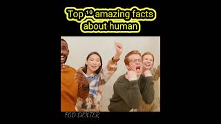 Top 10 amazing facts about human🧍🤠😳 #shorts #viral #facts #youtubshorts  #facts #whatsapp