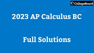 2023 AP Calculus BC Solutions Practice Exam Calc Math Advanced Placement Free response Questions FRQ