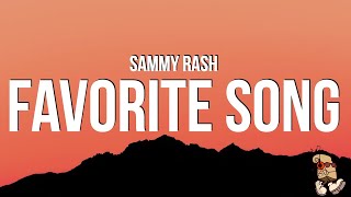 sammy rash - favorite song (Lyrics)