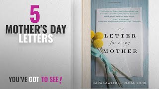 Top 5 Mother's Day Letters [2018]: A Letter for Every Mother