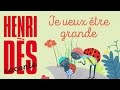 Henri Dès raconte - Je veux être grande - histoire pour enfants