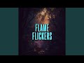 flame flickers