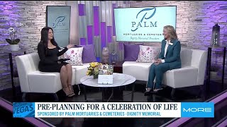 Palm Mortuaries & Cemeteries - Dignity Memorial: Pre-Planning a Celebration of Life