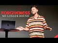 Forgiveness: No Longer Bound | Pastor Kyle Gonzalez