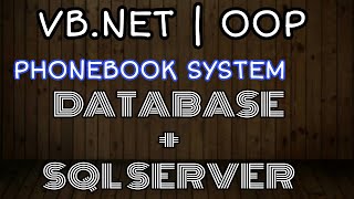 Phonebook System | DATABASE plus SQL SERVER |VB.Net-OOP