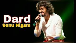 Dard || Sonu Nigam || Sarabjit
