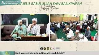 🔴 LIVE ON JALSATUL ITSNAIN MAJELIS RASULULLAH SAW BALIKPAPAN