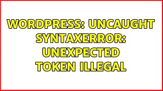 Wordpress: Uncaught SyntaxError: Unexpected Token Illegal