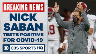 Alabama coach Nick Saban tests positive for COVID-19 | CBS Sports HQ