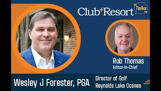 Wes Forester, PGA Director of Golf at Reynolds Lake Oconee Discusses Richland—Their Seventh Course