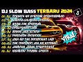 DJ SLOW BASS TERBARU 2024 | DJ TERYATA KU SEKEDAR PERSINGGAHAN🎵DJ SALAHMU SENDIRI 🎵| FULL ALBUM