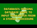 Databases: Passing database name to input parameter from a stored procedure