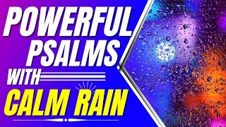 Powerful psalms with Calm Rain: Psalm 91, Psalm 23 (Bible verses for sleep with God's Word)