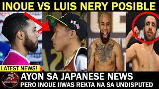 Naoya Inoue Vs Luis Nery Posible Usap Usapan Sa Japan, Pero Inoue iiwas Rerekta Na Sa Undisputed
