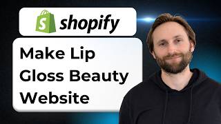 How to Make a Lip Gloss Beauty Shopify Website [2026 Guide]
