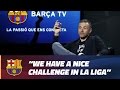 Luis Enrique: “We have a nice challenge before us in La Liga”