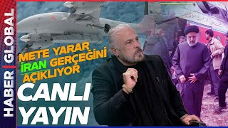 CANLI | Ortadoğu Alev Alev:  Reisi'nin Ölümü ve Türk TİHA'sının Başarısı  | Mete Yarar Analiz Ediyor