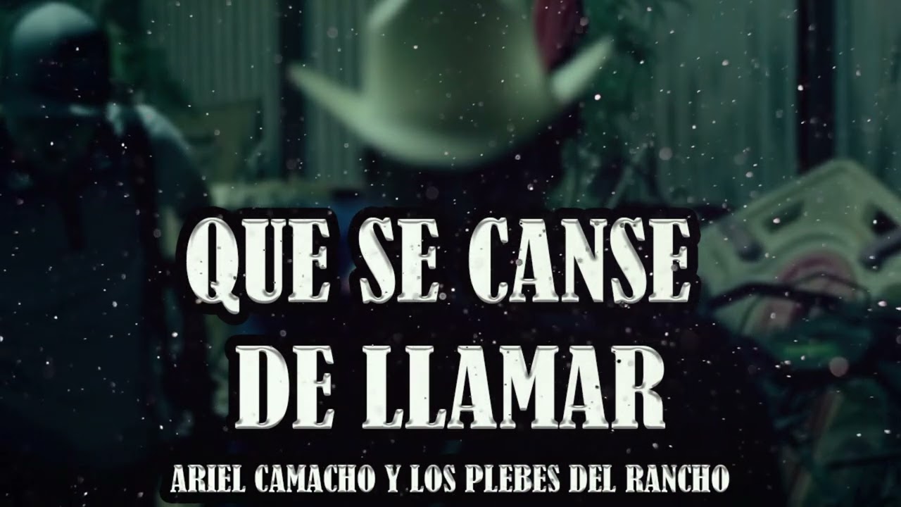 Ariel Camacho Que Se Canse De Llamar Corridos Belicos 2023 Chords