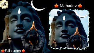 mahakal 4k full screen status video || lord shiva status || mahadev status ||bholenath status