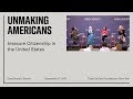 Unmaking Americans: Insecure Citizenship in the United States