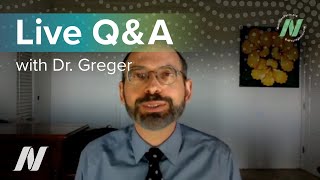Live Q&A with Dr. Greger of NutritionFacts.org August 26