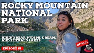 Ep 15 - Hiking Rocky Mountain National Park: Bear, Nymph, Dream, and Emerald Lakes Adventure